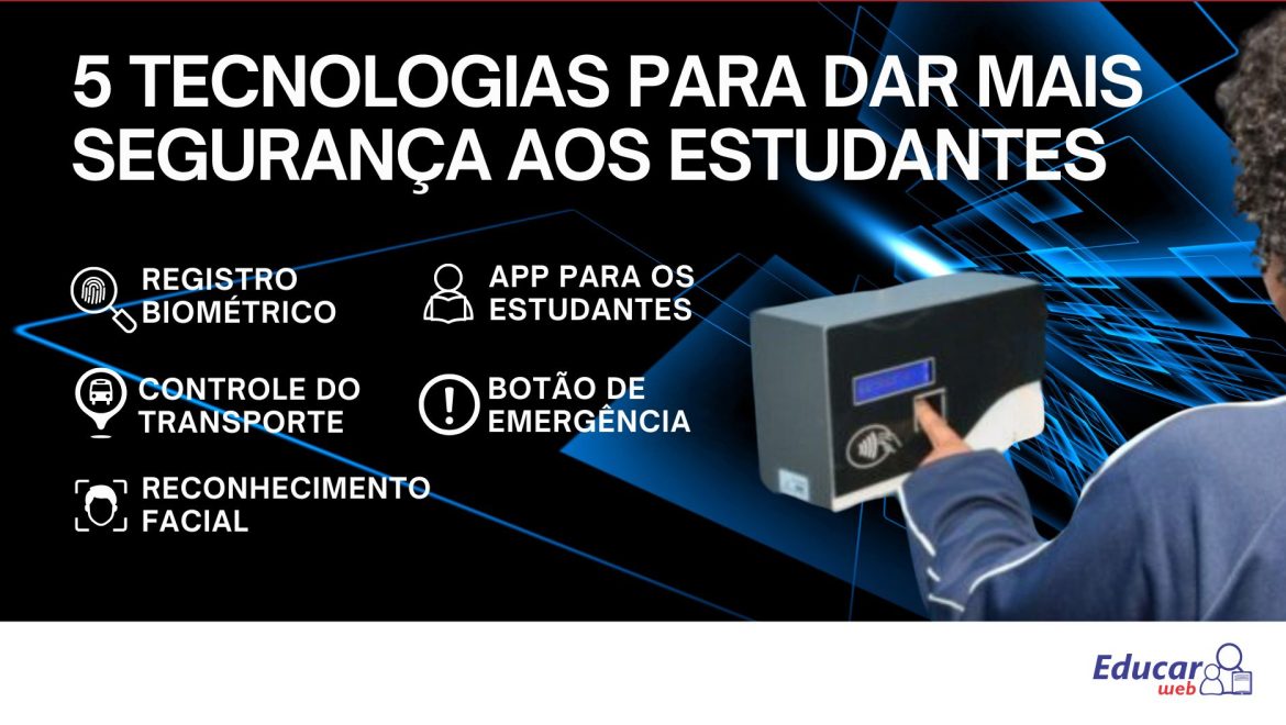 Segurança escolar: Cinco soluções do EducarWeb