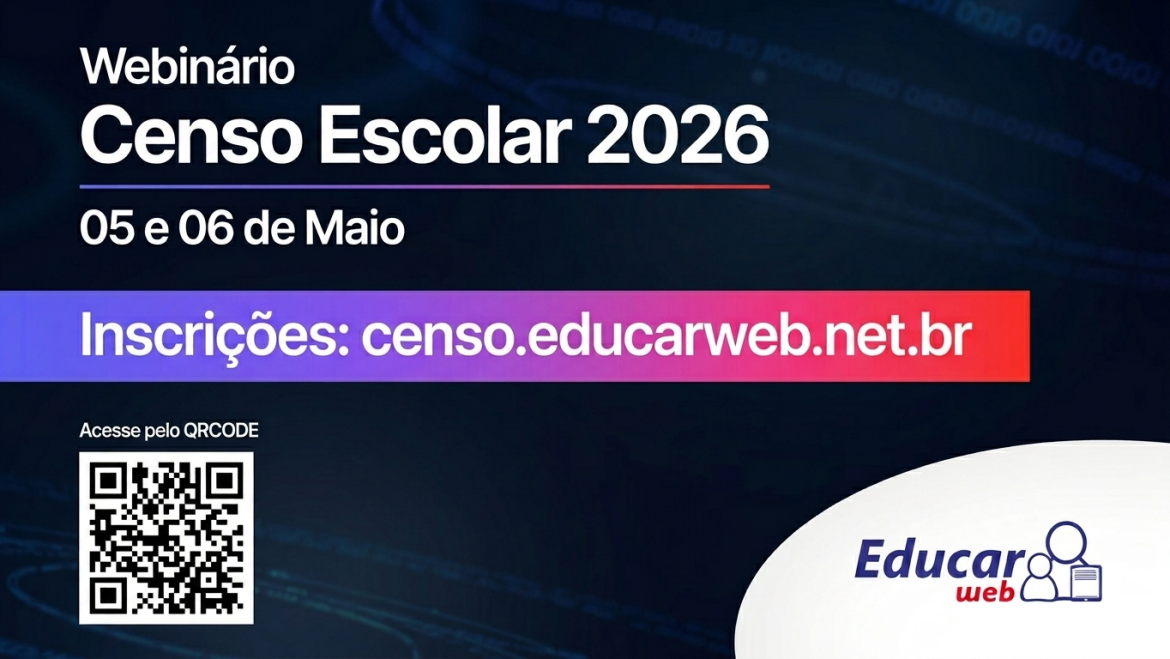 Webinário EducarWeb Censo Escolar 2026: Prepare-se para os dias 05 e 06 de Maio